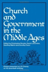 Church and Government in the Middle Ages: Essays presented to C. R. Cheney on his 70th Birthday and Edited by C. N. L. Brooke, D