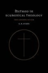 Method in Ecumenical Theology: The Lessons So Far
