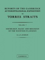 Reports of the Cambridge Anthropological Expedition to Torres Straits: Volume 5, Sociology, Magic and Religion of the Western Is