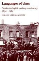 Languages of Class: Studies in English Working Class History 1832–1982