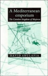 A Mediterranean Emporium: The Catalan Kingdom of Majorca