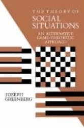 The Theory of Social Situations: An Alternative Game-Theoretic Approach