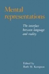 Mental Representations: The Interface between Language and Reality