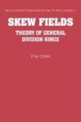Skew Fields: Theory of General Division Rings