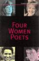 Four Women Poets: Liz Lochhead, Carol Ann Duffy, Jackie Kay, Fleur Adcock