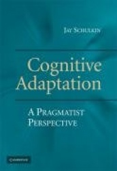 Cognitive Adaptation: A Pragmatist Perspective