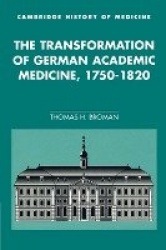 The Transformation of German Academic Medicine, 1750–1820
