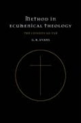 Method in Ecumenical Theology: The Lessons So Far