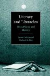 Literacy and Literacies: Texts, Power, and Identity