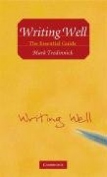 Writing Well: The Essential Guide
