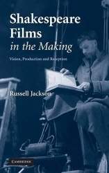 Shakespeare Films in the Making: Vision, Production and Reception