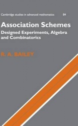 Association Schemes: Designed Experiments, Algebra and Combinatorics