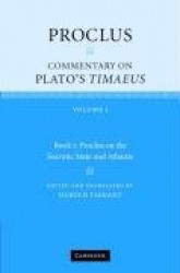Proclus: Commentary on Plato's Timaeus: Volume 1, Book 1: Proclus on the Socratic State and Atlantis