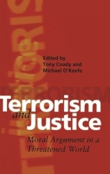 Terrorism and Justice - Moral Argument in a Threatened World