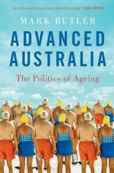 Advanced Australia - The Politics of Ageing
