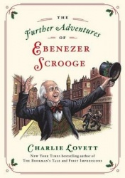The Further Adventures of Ebenezer Scrooge - A Christmas Carol Continued