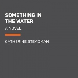 Something in the Water