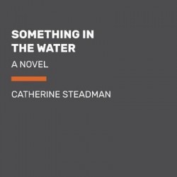 Something in the Water