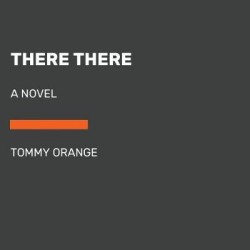 There There - A novel