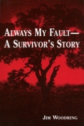 Always My Fault -- A Survivor's Story