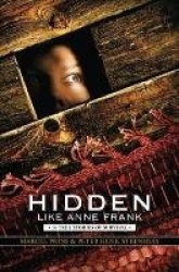 Hidden Like Anne Frank: 14 True Stories of Survival: 14 True Stories of Survival