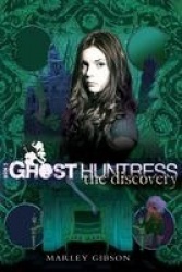 Ghost Huntress Book 5 - The Discovery