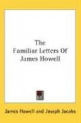 The Familiar Letters of James Howell