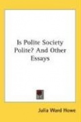 Is Polite Society Polite? and Other Essays