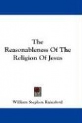 The Reasonableness of the Religion of Jesus
