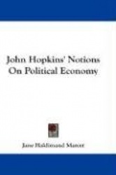 John Hopkins'Notions on Political Economy