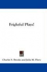 Frightful Plays!
