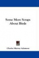 Some More Scraps about Birds