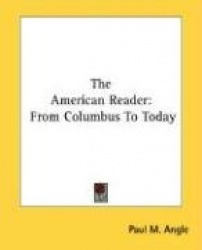 The American Reader: From Columbus to Today
