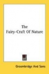 The Fairy-Craft Of Nature