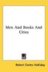Men and Books and Cities