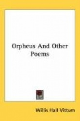 Orpheus and Other Poems