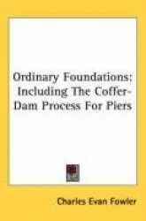 Ordinary Foundations: Including the Coffer-Dam Process for Piers