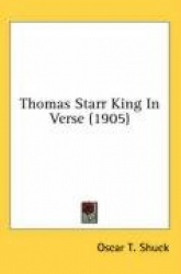 Thomas Starr King in Verse (1905)
