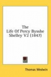 The Life of Percy Bysshe Shelley V2 (1847)