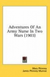 Adventures of an Army Nurse in Two Wars (1903)