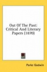 Out of the Past: Critical and Literary Papers (1870)