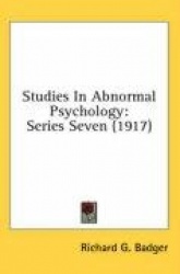 Studies in Abnormal Psychology: Series Seven (1917)