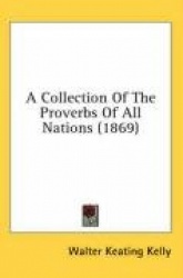 A Collection of the Proverbs of All Nations (1869)