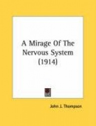 A Mirage of the Nervous System (1914)