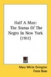 Half a Man: The Status of the Negro in New York (1911)