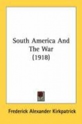 South America and the War (1918)