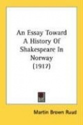 An Essay Toward a History of Shakespeare in Norway (1917)