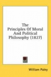 The Principles of Moral and Political Philosophy (1827)