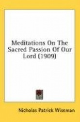 Meditations on the Sacred Passion of Our Lord (1909)