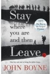 Stay Where You are and Then Leave